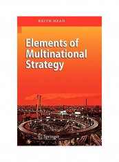 Elements Of Multinational Strategy Hardcover English by Keith Head
