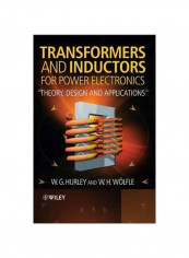 Transformers And Inductors For Power Electronics: Theory, Design And Applications Hardcover English by W. G. Hurley - 29 Apr 2013