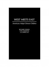 West Meets East: Americans Adopt Chinese Children Hardcover