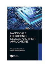 Nanoscale Electronic Devices And Their Applications Hardcover