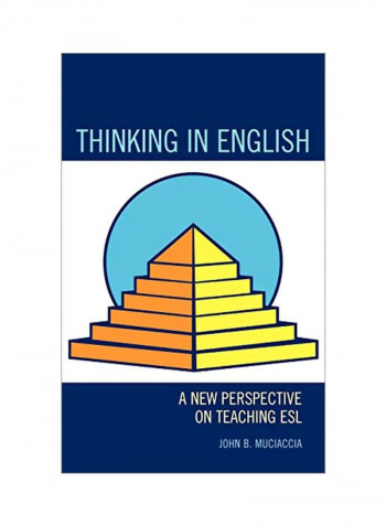 Thinking In English: A New Perspective On Teaching ESL Hardcover