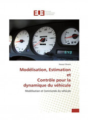 Modelisation, Estimation Et Controle Pour La Dynamique Du Vehicule Paperback