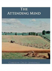 The Attending Mind Hardcover English by Carolyn Dicey Jennings