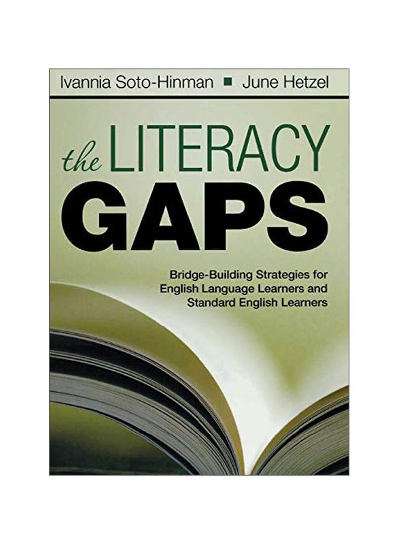 The Literacy Gaps: Bridge-Building Strategies For English Language Learners And Standard English Learners Hardcover