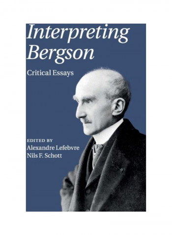 Interpreting Bergson: Critical Essays Hardcover English