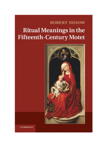 Ritual Meanings In The Fifteenth-Century Motet Hardcover