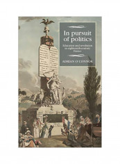 In Pursuit Of Politics: Education And Revolution In Eighteent-Century France Hardcover
