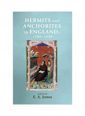 Hermits And Anchorites In England 1200-1550 Hardcover
