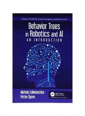 Behavior Trees In Robotics And Al An Introduction Hardcover