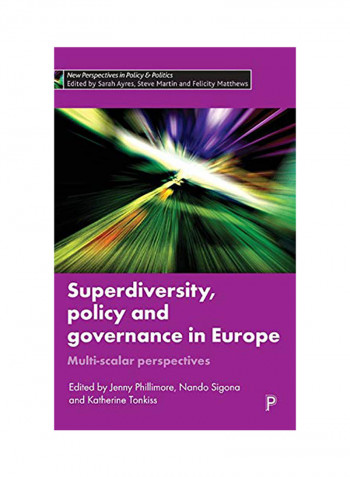 Superdiversity, Policy and Governance in Europe: Multi-Scalar Perspectives Hardcover