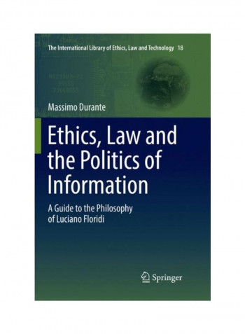 Ethics, Law And The Politics Of Information Paperback