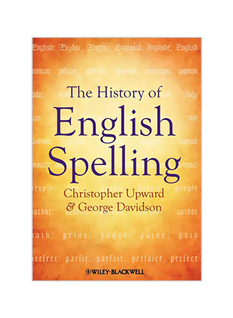 The History Of English Spelling Hardcover English by Christopher Upward - 08-11-2011