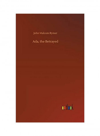 Ada, the Betrayed Hardcover English by John Malcom Rymer