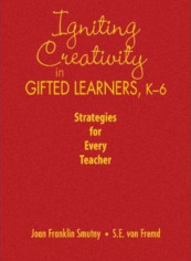 Igniting Creativity In Gifted Learners, K-6 : Strategies For Every Teacher Hardcover English by Joan F. Smutny
