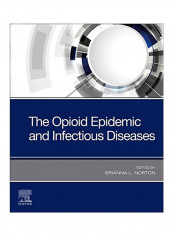 The Opioid Epidemic And Infectious Diseases Paperback English by Brianna L. Norton