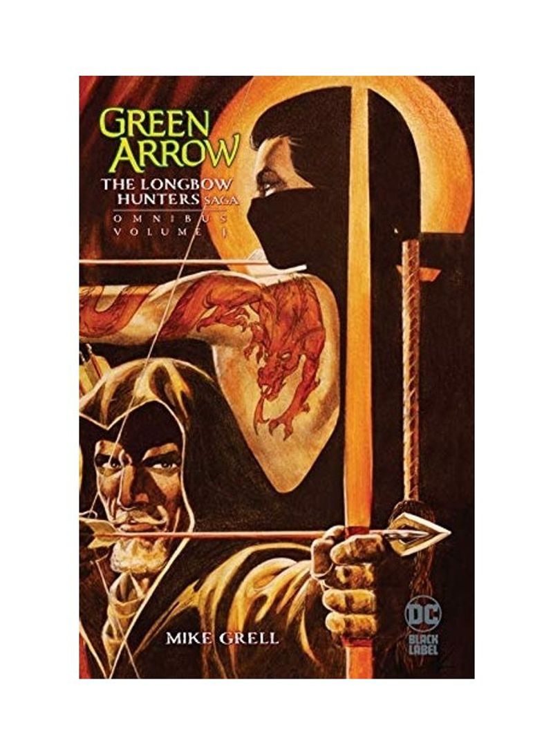 Green Arrow: Longbow Hunters Saga Omn Hardcover