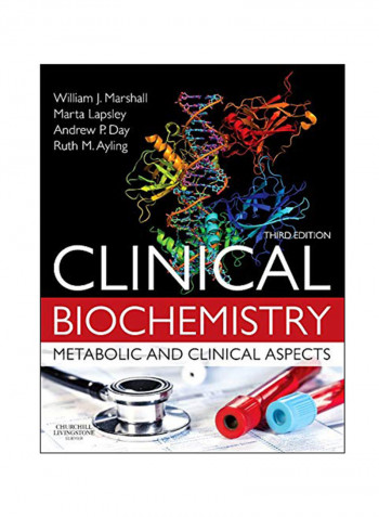 Clinical Biochemistry: Metabolic And Clinical Aspects Paperback 3rd Edition