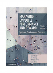 Managing Employee Performance And Reward: Systems, Practices And Prospects Paperback