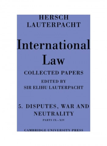 International Law: 5, Disputes, War And Neutrality Paperback English by Hersch Lauterpacht