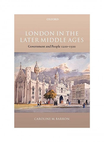 London In The Later Middle Ages: Government And People 1200-1500 Paperback