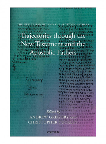 Trajectories Through The New Testament And The Apostolic Fathers Paperback