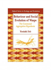 Behaviour And Social Evolution Of Wasps: The Communal Aggregation Hypothesis Paperback reviews Behaviour And Social Evolution Of Wasps: The Communal Aggregation Hypothesis Paperback