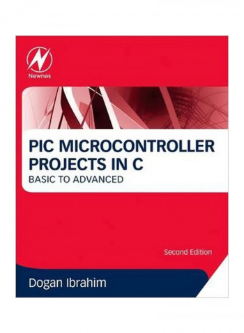 PIC Microcontroller Projects In C : Basic To Advanced Paperback
