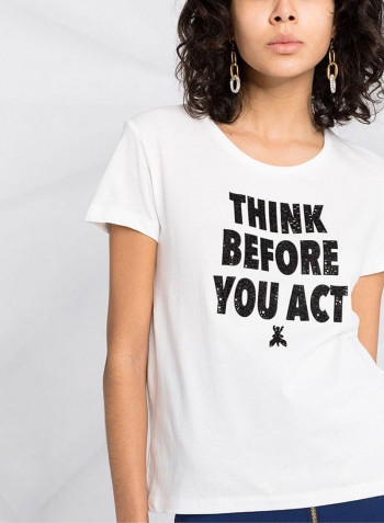 Think Before You Act Slogan Printed T-Shirt White/Black