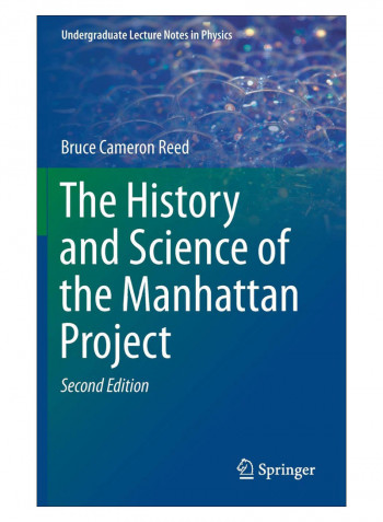 The History And Science Of The Manhattan Project Hardcover 2nd Edition