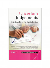 Uncertain Judgements: Eliciting Experts' Probabilities Hardcover reviews Uncertain Judgements: Eliciting Experts' Probabilities Hardcover