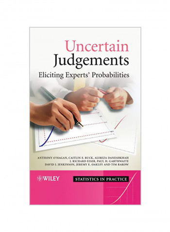Uncertain Judgements: Eliciting Experts' Probabilities Hardcover