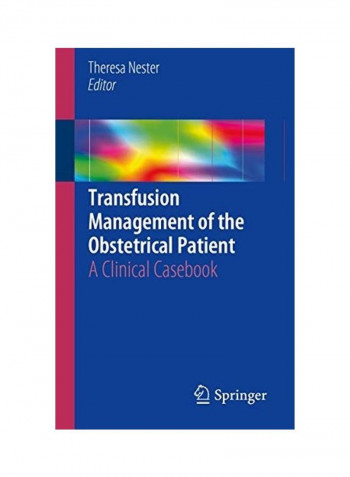 Transfusion Management Of The Obstetrical Patient Paperback English by Theresa Nester