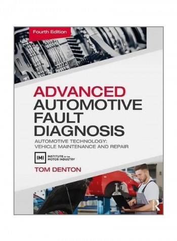 Advanced Automotive Fault Diagnosis: Automotive Technology: Vehicle Maintenance And Repair Hardcover 4