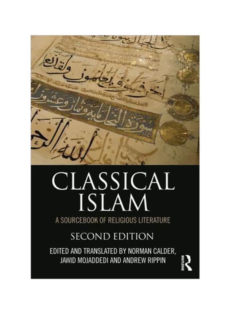Classical Islam :A Sourcebook Of Religious Literature Paperback
