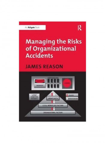 Managing The Risks Of Organizational Accidents Paperback