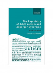 The Psychiatry Of Adult Autism And Asperger Syndrome: A Practical Guide Paperback