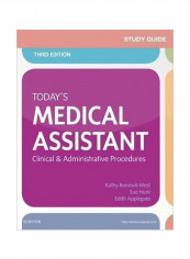 Study Guide for Today's Medical Assistant : Clinical And Administrative Procedures Paperback 3