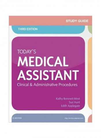 Study Guide for Today's Medical Assistant : Clinical And Administrative Procedures Paperback 3