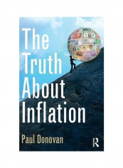 The Truth About Inflation Hardcover