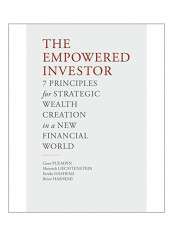 The Empowered Investor: 7 Strategic Principles For Wealth Creation In A New Financial World Hardcover