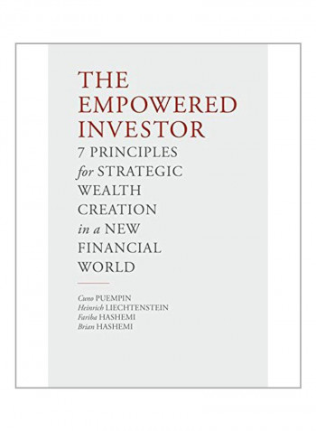 The Empowered Investor: 7 Strategic Principles For Wealth Creation In A New Financial World Hardcover