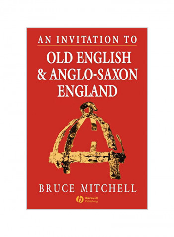 An Invitation To Old English And Anglo-Saxon England Paperback