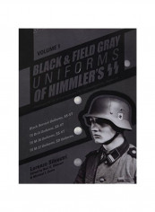 Black And Field Gray Uniforms Of Himmler's: Black Service Uniforms, Ss-vt Volume 1 Hardcover