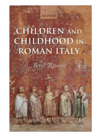 Children And Childhood In Roman Italy Paperback
