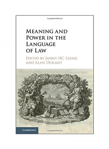 Meaning And Power In The Language Of Law Hardcover