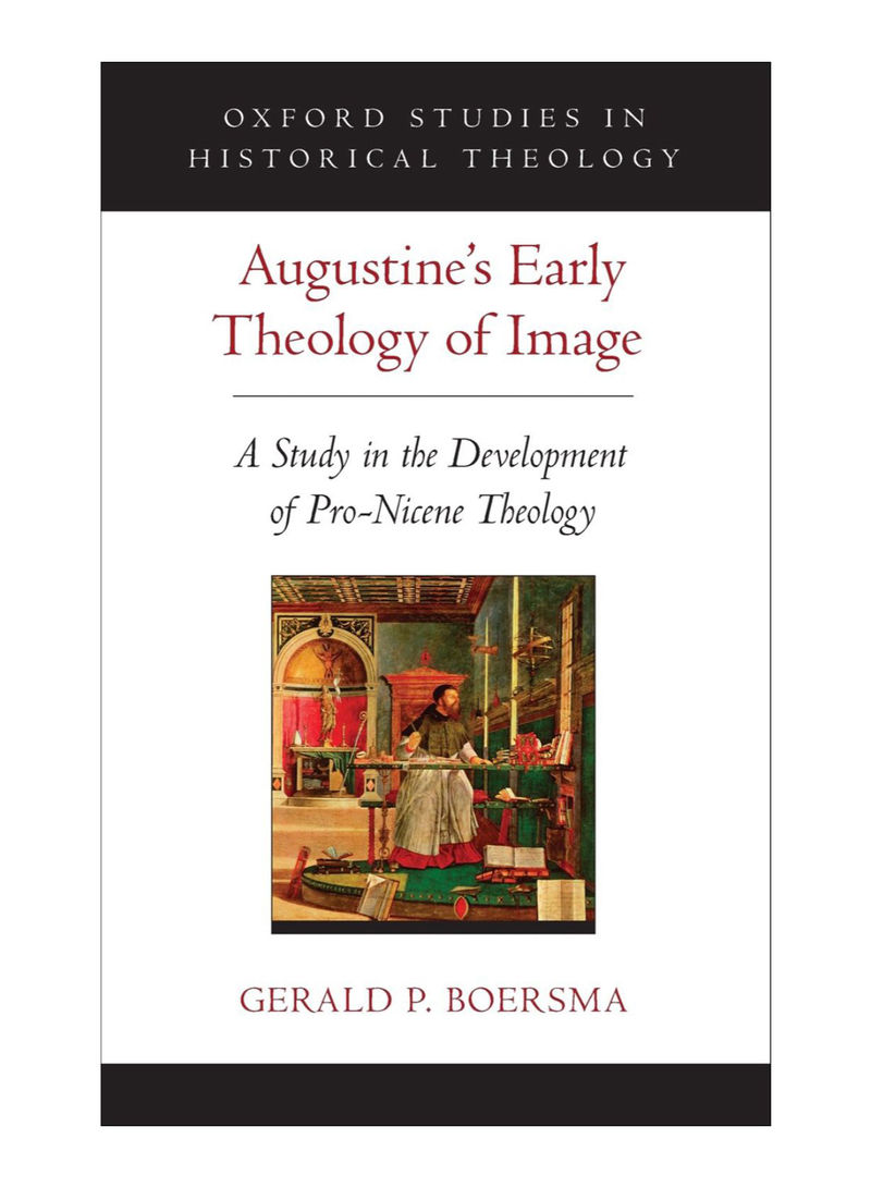Augustine'S Early Theology Of Image Hardcover 1st