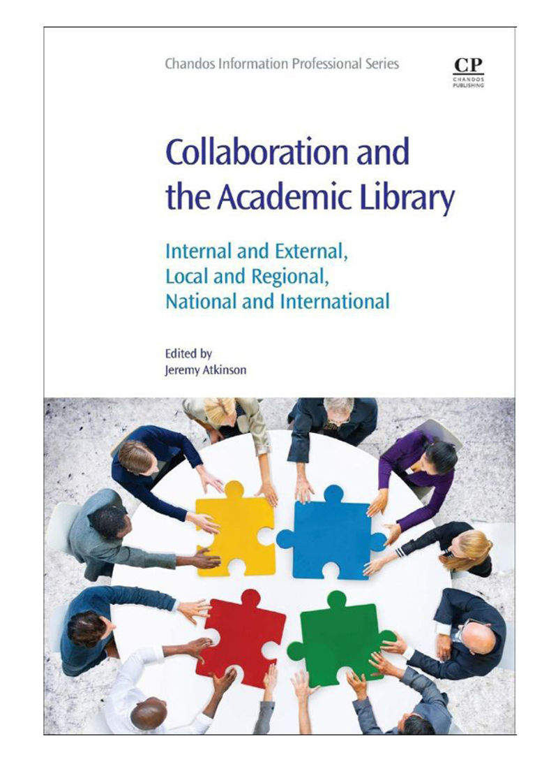 Collaboration And The Academic Library Paperback