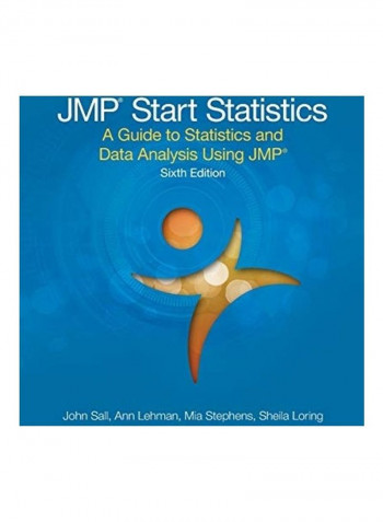 JMP Start Statistics: A Guide to Statistics and Data Analysis Using JMP, Sixth Edition Paperback English by John  Sall