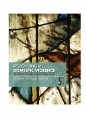 Responding To Domestic Violence: The Integration Of Criminal Justice And Human Services Paperback 5