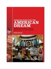 Working Hard For The American Dream Hardcover